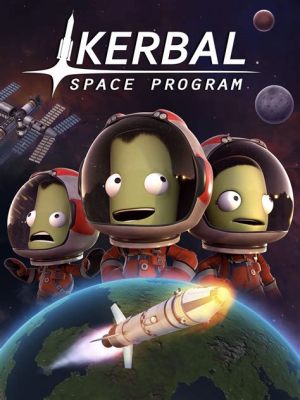 Kerbal Space Program: Ontdek de eindeloze mogelijkheden van ruimtevaart en leer over natuurkunde!